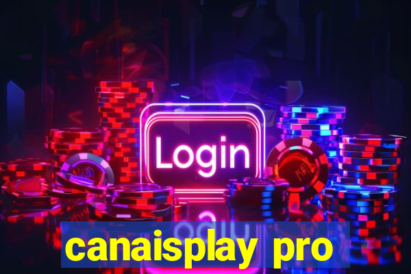 canaisplay pro